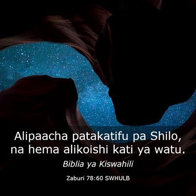 Picture 03 - Zaburi 78:60 SWHULB - Alipaacha patakatifu pa Shilo, na hema alikoishi - Bible Verse Picture
