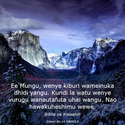 Picture 03 - Zaburi 86:14 SWHULB - Ee Mungu, wenye kiburi wameinuka dhidi yangu. - Bible Verse Picture