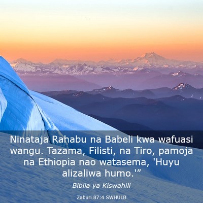 Picture 03 - Zaburi 87:4 SWHULB - Ninataja Rahabu na Babeli kwa wafuasi wangu. - Bible Verse Picture