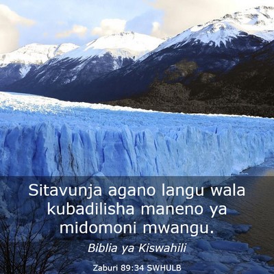Picture 03 - Zaburi 89:34 SWHULB - Sitavunja agano langu wala kubadilisha maneno ya - Bible Verse Picture