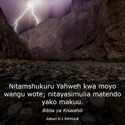 Picture 03 - Zaburi 9:1 SWHULB - Nitamshukuru Yahweh kwa moyo wangu wote; - Bible Verse Picture