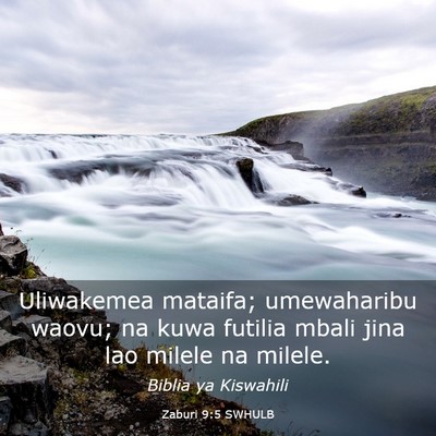 Picture 03 - Zaburi 9:5 SWHULB - Uliwakemea mataifa; umewaharibu waovu; na kuwa - Bible Verse Picture