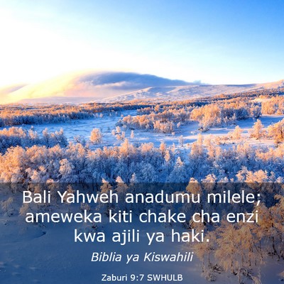 Picture 03 - Zaburi 9:7 SWHULB - Bali Yahweh anadumu milele; ameweka kiti chake - Bible Verse Picture