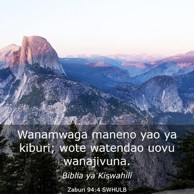 Picture 03 - Zaburi 94:4 SWHULB - Wanamwaga maneno yao ya kiburi; wote watendao - Bible Verse Picture