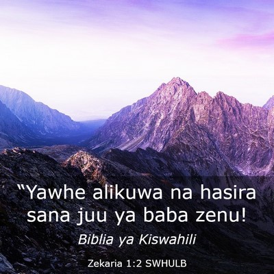 Picture 03 - Zekaria 1:2 SWHULB - “Yawhe alikuwa na hasira sana juu ya baba - Bible Verse Picture