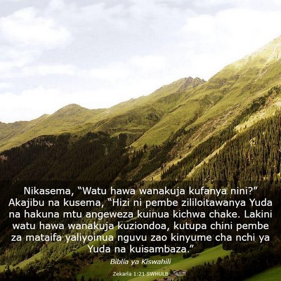 Picture 03 - Zekaria 1:21 SWHULB - Nikasema, “Watu hawa wanakuja kufanya nini?” - Bible Verse Picture