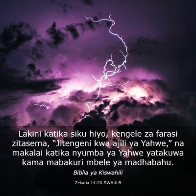 Picture 03 - Zekaria 14:20 SWHULB - Lakini katika siku hiyo, kengele za farasi - Bible Verse Picture