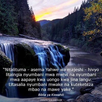 Picture 03 - Zekaria 5:4 SWHULB - “Nitalituma - asema Yahwe wa majeshi - hivyo - Bible Verse Picture