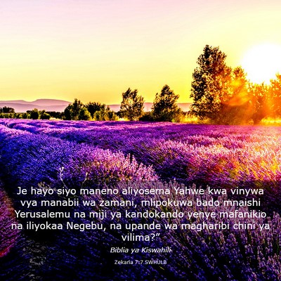Picture 03 - Zekaria 7:7 SWHULB - Je hayo siyo maneno aliyosema Yahwe kwa vinywa - Bible Verse Picture