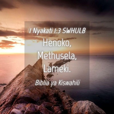 Picture 04 - 1 Nyakati 1:3 SWHULB - Henoko, Methusela, - Bible Verse Picture