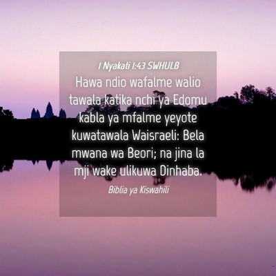 Picture 04 - 1 Nyakati 1:43 SWHULB - Hawa ndio wafalme walio tawala katika nchi ya - Bible Verse Picture