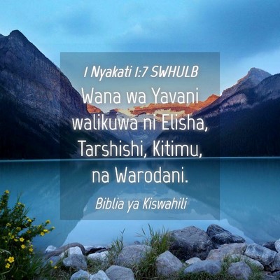 Picture 04 - 1 Nyakati 1:7 SWHULB - Wana wa Yavani walikuwa ni Elisha, Tarshishi, - Bible Verse Picture