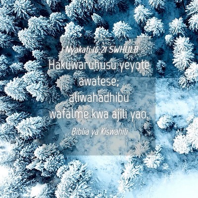 Picture 04 - 1 Nyakati 16:21 SWHULB - Hakuwaruhusu yeyote awatese; aliwahadhibu wafalme - Bible Verse Picture