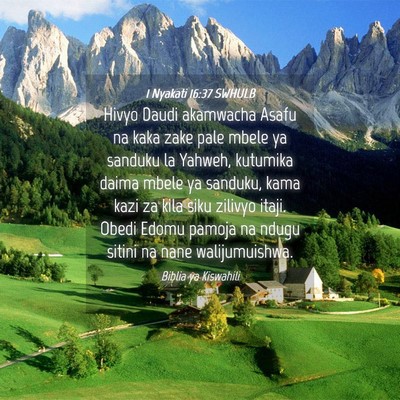 Picture 04 - 1 Nyakati 16:37 SWHULB - Hivyo Daudi akamwacha Asafu na kaka zake pale - Bible Verse Picture