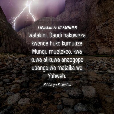 Picture 04 - 1 Nyakati 21:30 SWHULB - Walakini, Daudi hakuweza kwenda huko kumuliza - Bible Verse Picture
