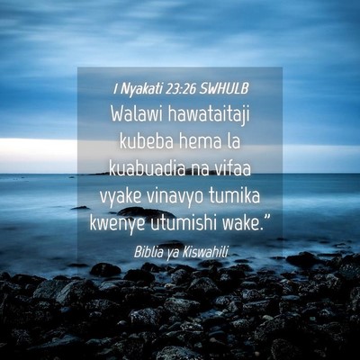 Picture 04 - 1 Nyakati 23:26 SWHULB - Walawi hawataitaji kubeba hema la kuabuadia na - Bible Verse Picture
