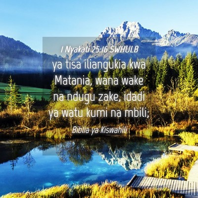 Picture 04 - 1 Nyakati 25:16 SWHULB - ya tisa iliangukia kwa Matania, wana wake na - Bible Verse Picture
