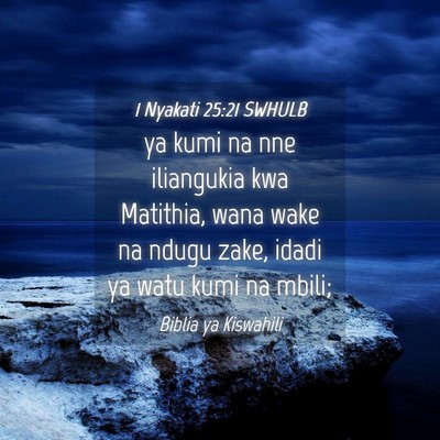 Picture 04 - 1 Nyakati 25:21 SWHULB - ya kumi na nne iliangukia kwa Matithia, wana wake - Bible Verse Picture