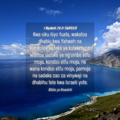 Picture 04 - 1 Nyakati 29:21 SWHULB - Kwa siku iliyo fuata, wakatoa dhabiu kwa Yahweh - Bible Verse Picture