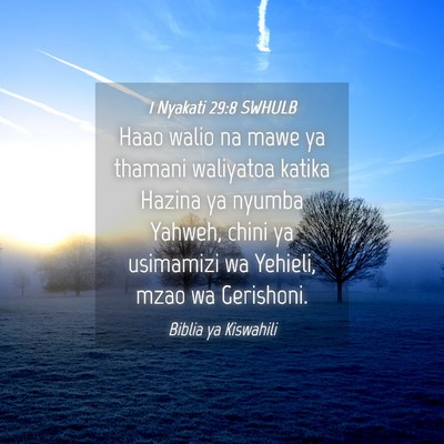 Picture 04 - 1 Nyakati 29:8 SWHULB - Haao walio na mawe ya thamani waliyatoa katika - Bible Verse Picture