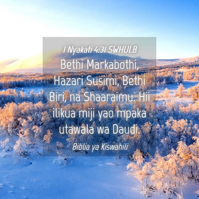 Picture 04 - 1 Nyakati 4:31 SWHULB - Bethi Markabothi, Hazari Susimi, Bethi Biri, na - Bible Verse Picture