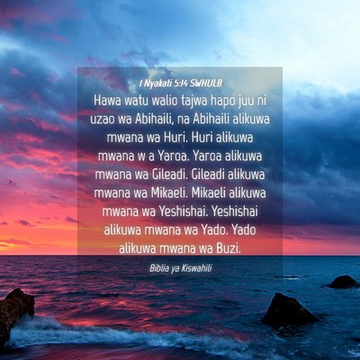 Picture 04 - 1 Nyakati 5:14 SWHULB - Hawa watu walio tajwa hapo juu ni uzao wa - Bible Verse Picture