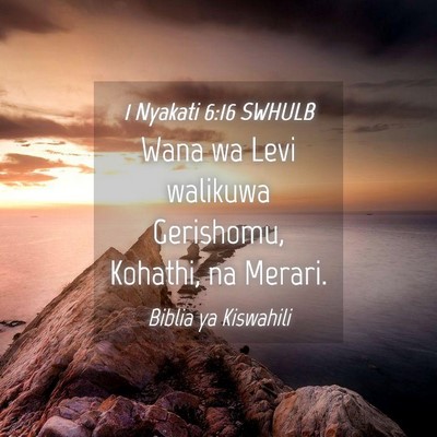Picture 04 - 1 Nyakati 6:16 SWHULB - Wana wa Levi walikuwa Gerishomu, Kohathi, na - Bible Verse Picture