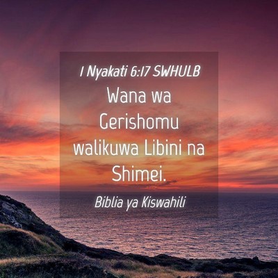 Picture 04 - 1 Nyakati 6:17 SWHULB - Wana wa Gerishomu walikuwa Libini na - Bible Verse Picture