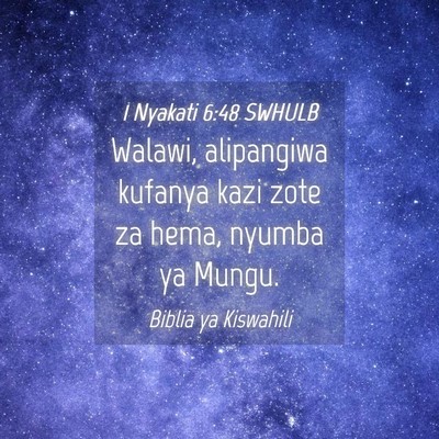 Picture 04 - 1 Nyakati 6:48 SWHULB - Walawi, alipangiwa kufanya kazi zote za hema, - Bible Verse Picture