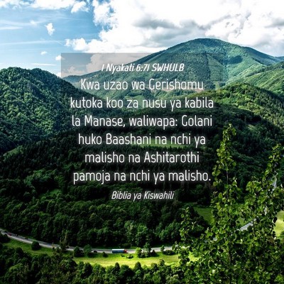 Picture 04 - 1 Nyakati 6:71 SWHULB - Kwa uzao wa Gerishomu kutoka koo za nusu ya - Bible Verse Picture