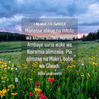 Picture 04 - 1 Nyakati 7:14 SWHULB - Manasse alikua na mtoto wa kiume aliitwa Asrieli, - Bible Verse Picture