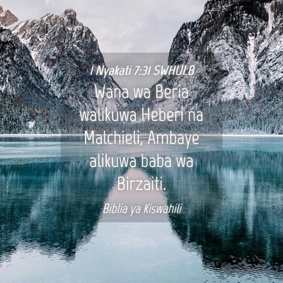 Picture 04 - 1 Nyakati 7:31 SWHULB - Wana wa Beria walikuwa Heberi na Malchieli, - Bible Verse Picture
