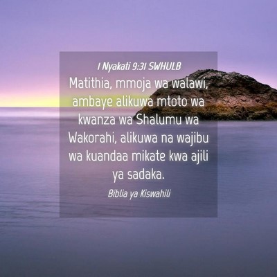 Picture 04 - 1 Nyakati 9:31 SWHULB - Matithia, mmoja wa walawi, ambaye alikuwa mtoto - Bible Verse Picture