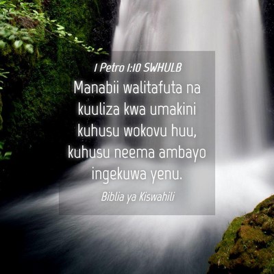 Picture 04 - 1 Petro 1:10 SWHULB - Manabii walitafuta na kuuliza kwa umakini kuhusu - Bible Verse Picture