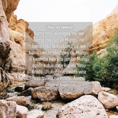 Picture 04 - 1 Petro 4:11 SWHULB - Kama mtu akiongea, na iwe kama mausia ya Mungu, - Bible Verse Picture