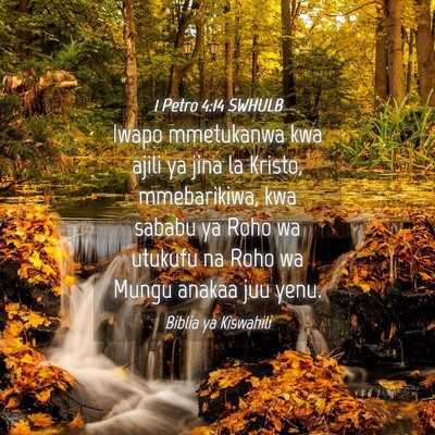 Picture 04 - 1 Petro 4:14 SWHULB - Iwapo mmetukanwa kwa ajili ya jina la Kristo, - Bible Verse Picture