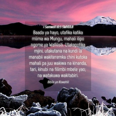 Picture 04 - 1 Samweli 10:5 SWHULB - Baada ya hayo, utafika katika mlima wa Mungu, - Bible Verse Picture