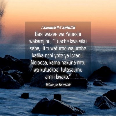 Picture 04 - 1 Samweli 11:3 SWHULB - Basi wazee wa Yabeshi wakamjibu, “Tuache kwa - Bible Verse Picture