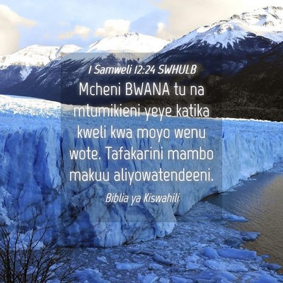 Picture 04 - 1 Samweli 12:24 SWHULB - Mcheni BWANA tu na mtumikieni yeye katika kweli - Bible Verse Picture