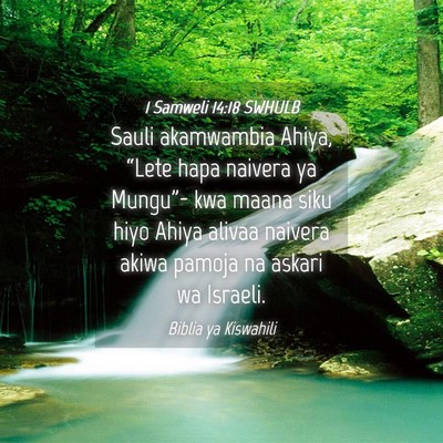 Picture 04 - 1 Samweli 14:18 SWHULB - Sauli akamwambia Ahiya, “Lete hapa naivera ya - Bible Verse Picture