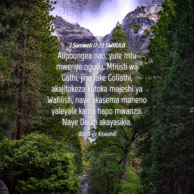 Picture 04 - 1 Samweli 17:23 SWHULB - Alipoongea nao, yule mtu mwenye nguvu, Mfilisti - Bible Verse Picture