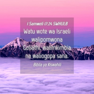 Picture 04 - 1 Samweli 17:24 SWHULB - Watu wote wa Israeli walipomwona Goliathi, - Bible Verse Picture
