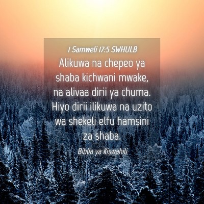 Picture 04 - 1 Samweli 17:5 SWHULB - Alikuwa na chepeo ya shaba kichwani mwake, na - Bible Verse Picture