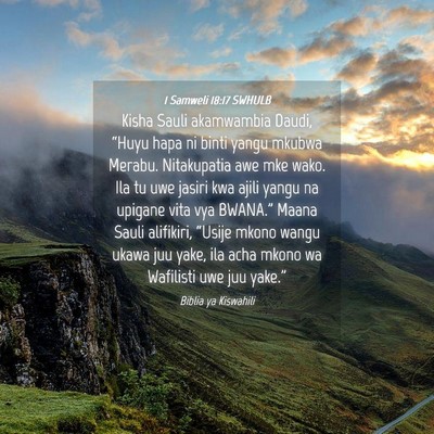 Picture 04 - 1 Samweli 18:17 SWHULB - Kisha Sauli akamwambia Daudi, “Huyu hapa ni - Bible Verse Picture