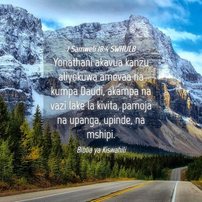 Picture 04 - 1 Samweli 18:4 SWHULB - Yonathani akavua kanzu aliyokuwa amevaa na kumpa - Bible Verse Picture