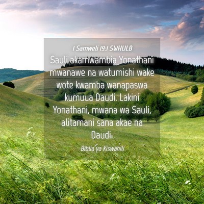 Picture 04 - 1 Samweli 19:1 SWHULB - Sauli akamwambia Yonathani mwanawe na watumishi - Bible Verse Picture