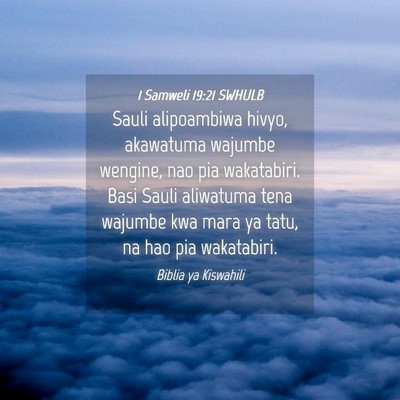 Picture 04 - 1 Samweli 19:21 SWHULB - Sauli alipoambiwa hivyo, akawatuma wajumbe - Bible Verse Picture