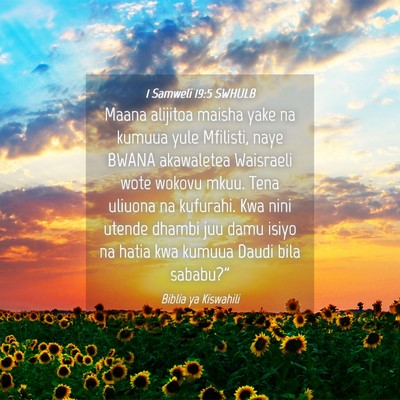Picture 04 - 1 Samweli 19:5 SWHULB - Maana alijitoa maisha yake na kumuua yule - Bible Verse Picture