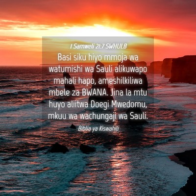 Picture 04 - 1 Samweli 21:7 SWHULB - Basi siku hiyo mmoja wa watumishi wa Sauli - Bible Verse Picture