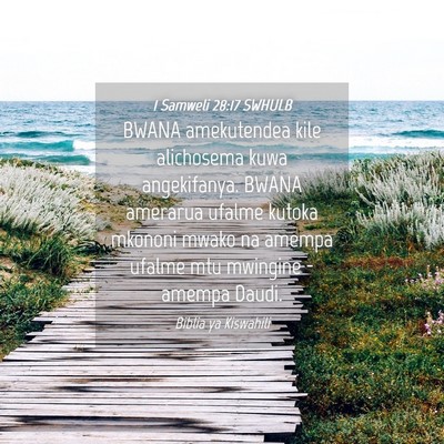 Picture 04 - 1 Samweli 28:17 SWHULB - BWANA amekutendea kile alichosema kuwa - Bible Verse Picture